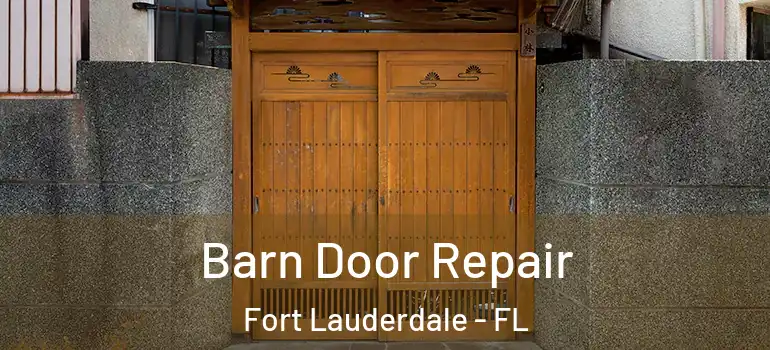  Barn Door Repair Fort Lauderdale - FL