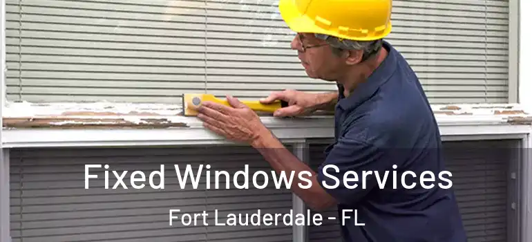  Fixed Windows Services Fort Lauderdale - FL