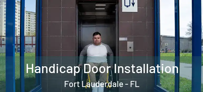  Handicap Door Installation Fort Lauderdale - FL