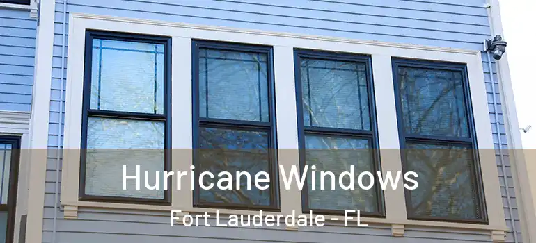  Hurricane Windows Fort Lauderdale - FL
