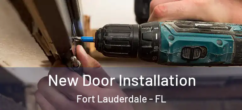  New Door Installation Fort Lauderdale - FL