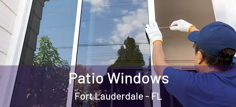 Patio Windows Fort Lauderdale - FL